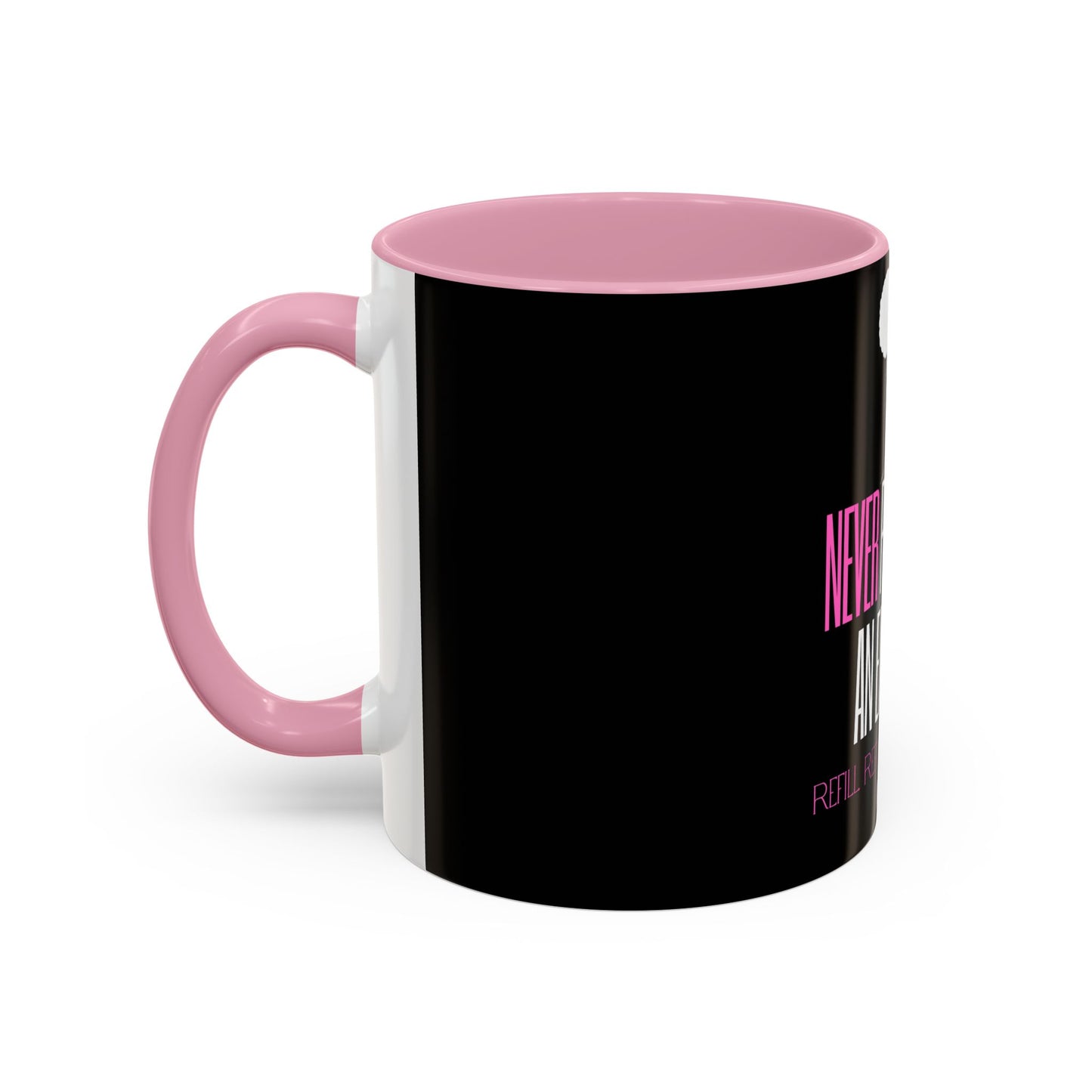 Never Pour from an Empty Cup (Black)