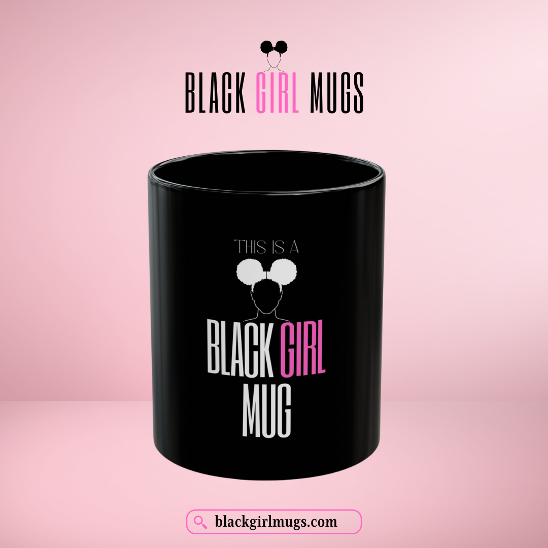 This Is a Black Girl Mug (Black)