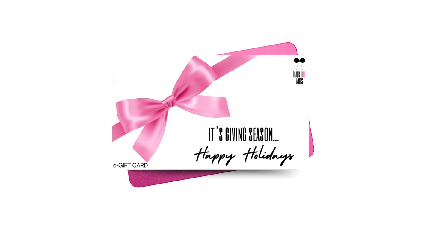 Black girl Mugs Holiday E-Gift Cards