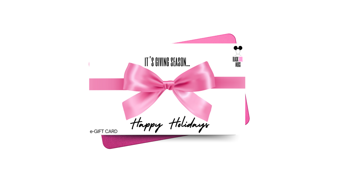 Black Girl Mugs Holiday E-Gift Card