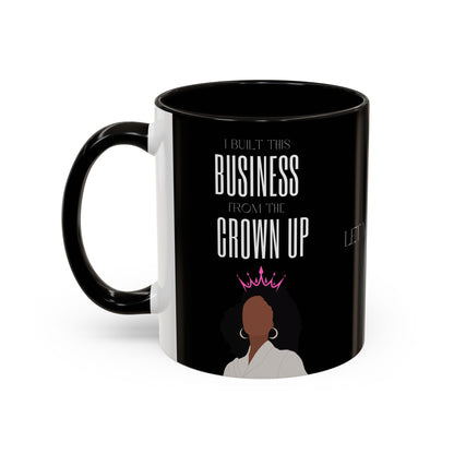 I Built This Business From the Crown Up (Black) Business Mugs, Boss Babe Mugs, Black Girl Mugs