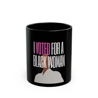 I Voted For a Black Woman Empowering Mug