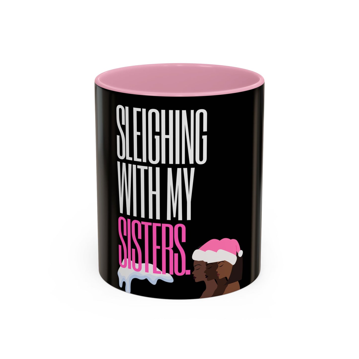 Sleighing with My Sisters Holiday Mug