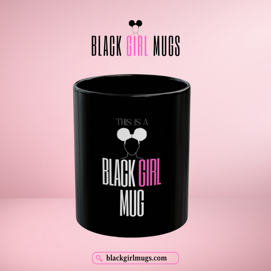 This Is a Black Girl Mug (Black)
