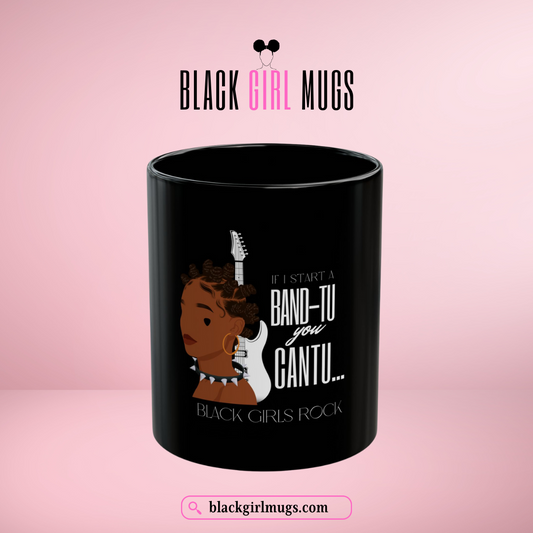 If I start a Band-tu You Cantu (Black)