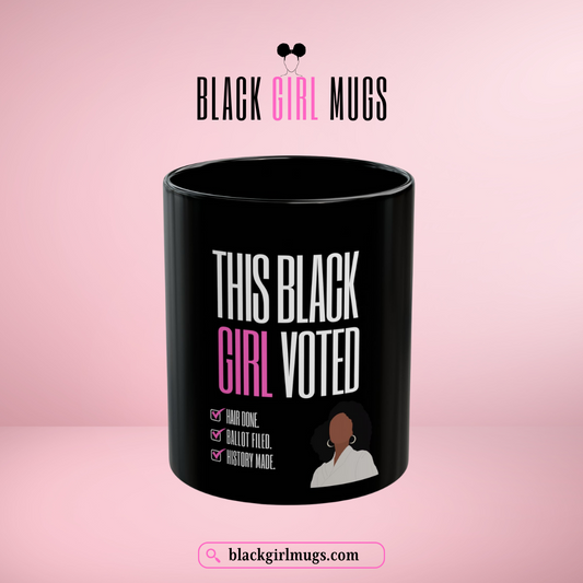 This Black Girl Voted Empowering Mug (Office Woman)