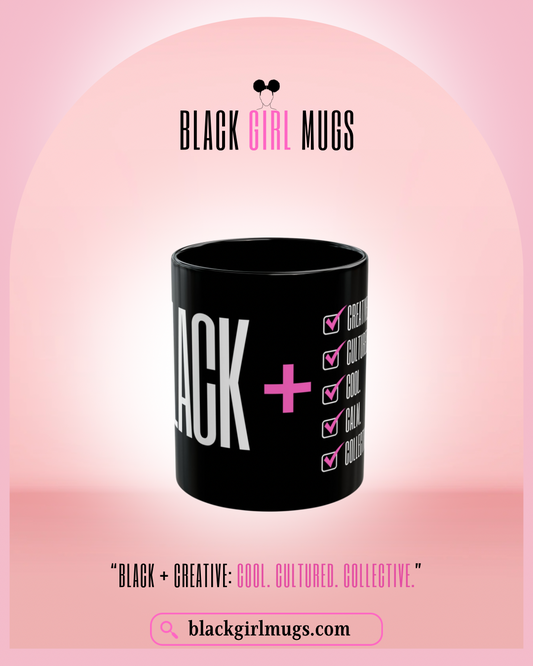 Black and Creative Cultured Cool Calm Collective Mug