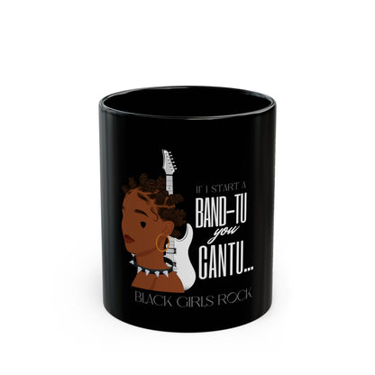 If I start a Band-tu You Cantu (Black)