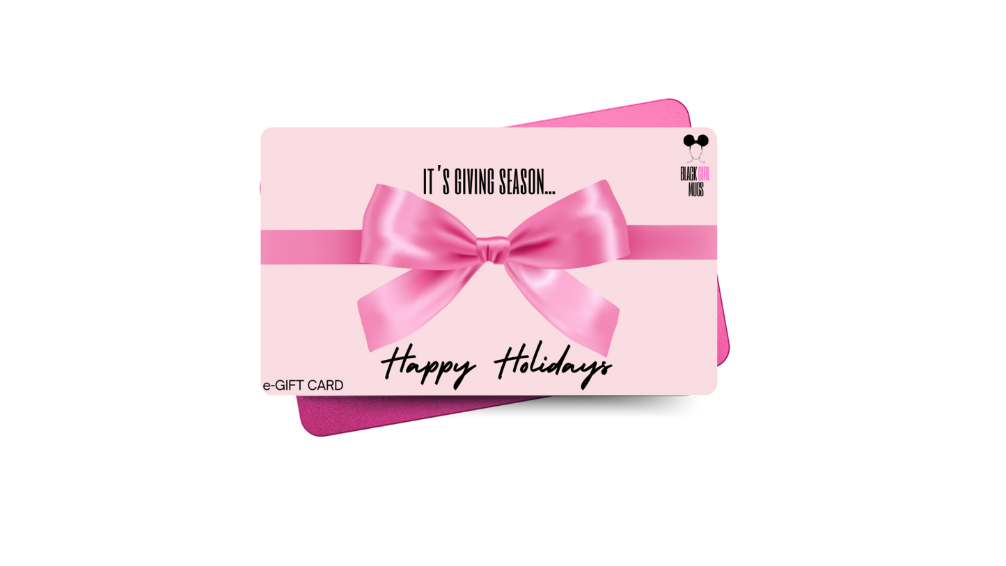 Black Girl Mugs Holiday E-Gift Card