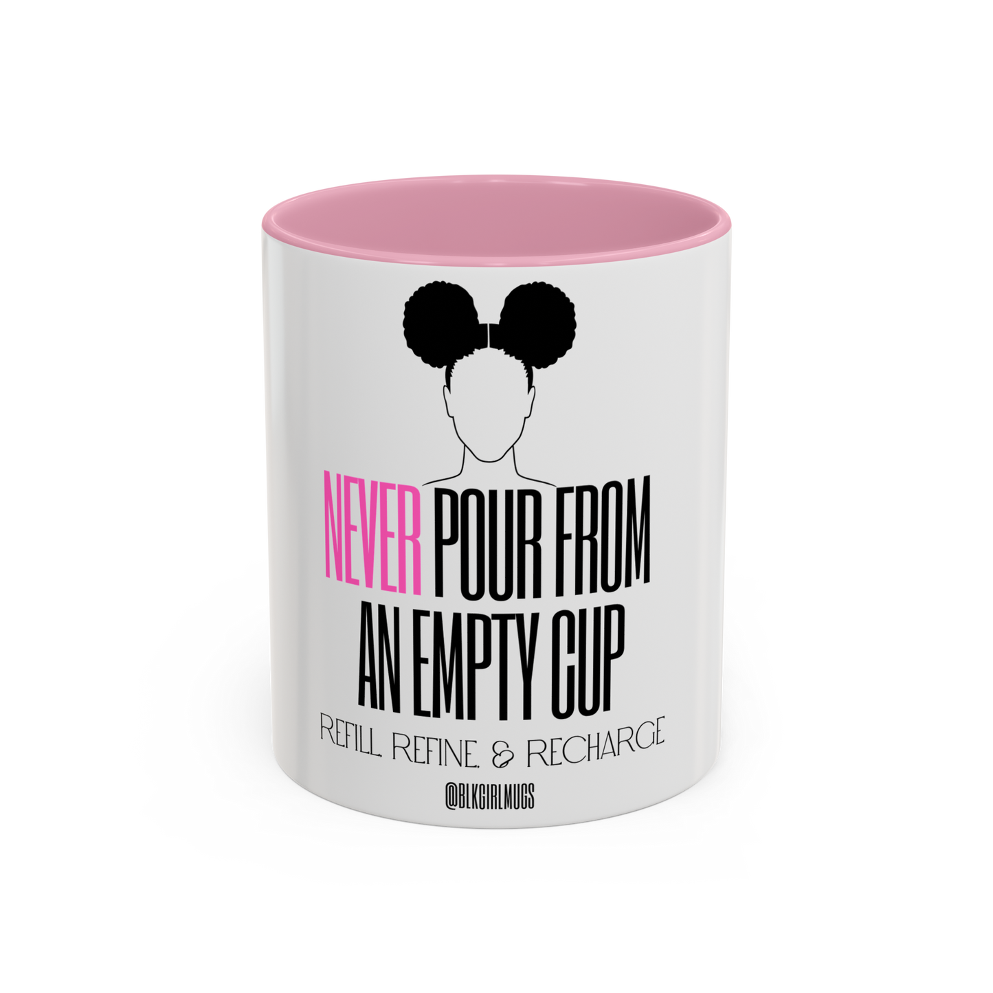 Never Pour from an Empty Cup (White)