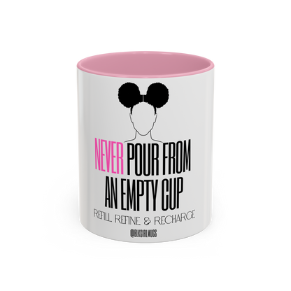 Never Pour from an Empty Cup (White)